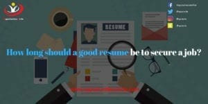 How long should a good resume be to secure a job?
