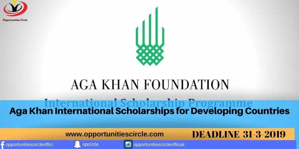 Aga Khan International Scholarships for Developing Countries