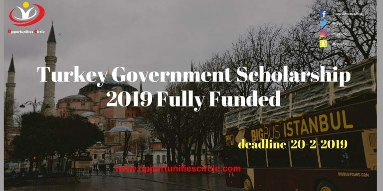 Turkey Government Scholarship 2019 Fully Funded Turkey Government Scholarship 2019 Fully Funded