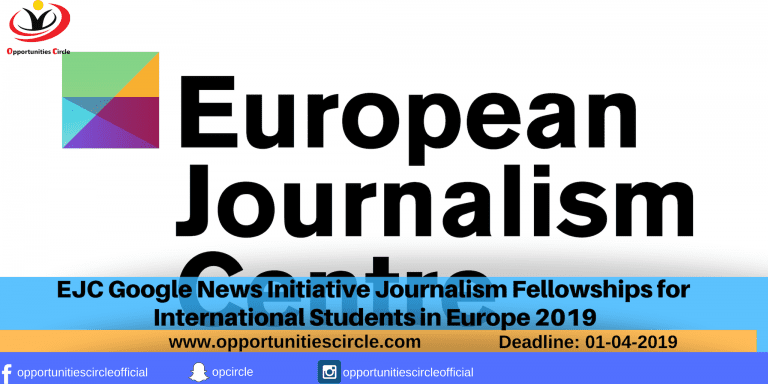 EJC Google News Initiative Journalism Fellowships for International Students in Europe 2019