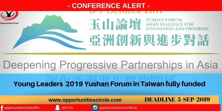 Young leaders conference in Taiwan 2019 Yushan Forum fully funded