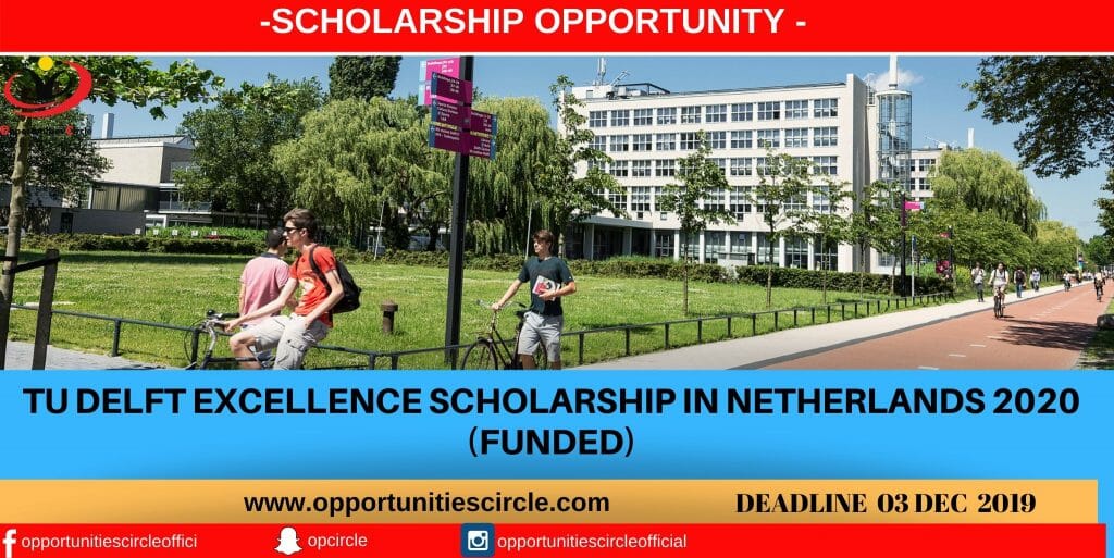 TU Delft Excellence Scholarship in Netherlands 2020 (funded)