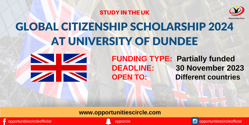 Global Citizenship Scholarship 2024 at University of Dundee