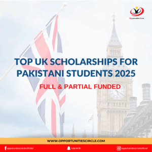 Top UK Scholarships for Pakistani Students 2025