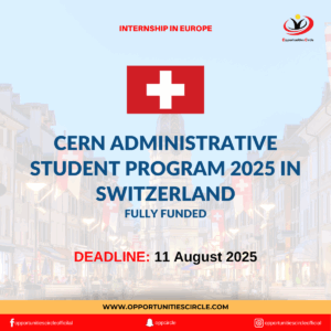 CERN Administrative Student Program 2025 in Switzerland