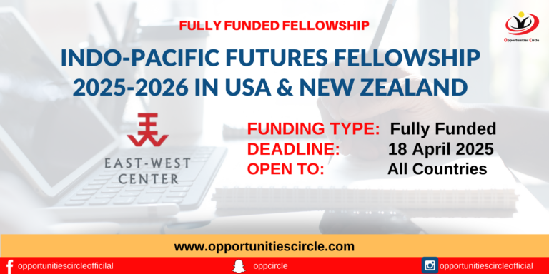 Indo-Pacific Futures Fellowship 2025-2026 in usa & new zealand