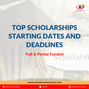 Top Scholarships Starting Dates and Deadlines