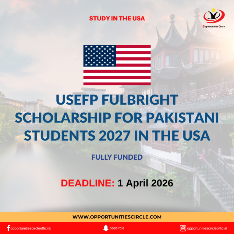 US Fulbright Scholarship for Pakistani Students 2027 in the USA